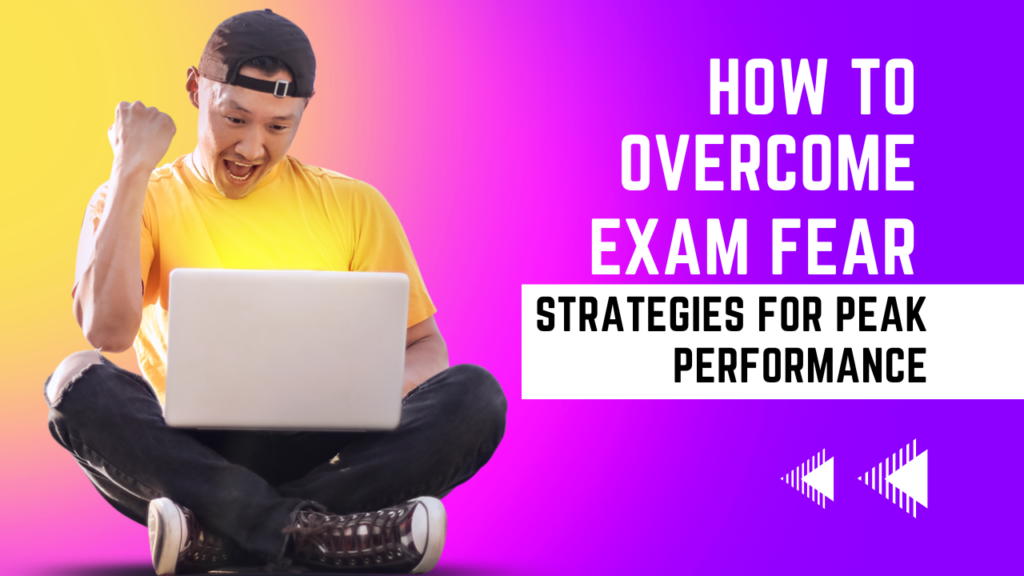 How to overcome exam fear